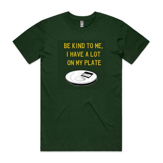 A lot on my plate T-Shirt